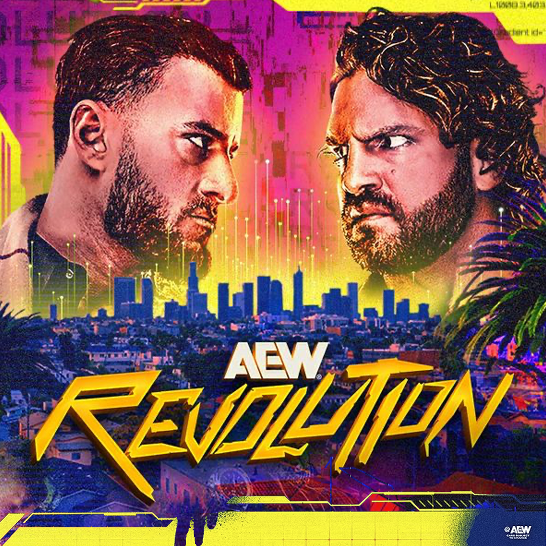 AEW Revolution 2026 (All Elite Wrestling)- A Night of Absolute Revolution in Los Angeles!. Credit AEW